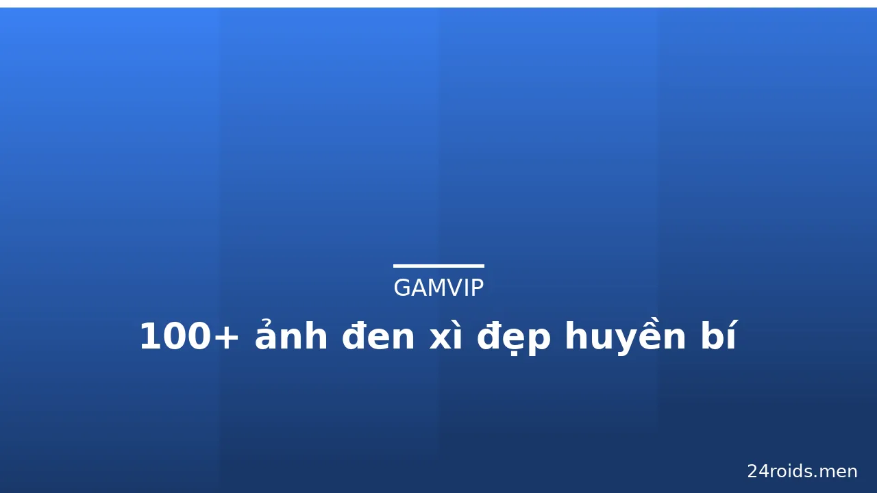 100+ ảnh đen xì đẹp huyền bí · ảnh 2