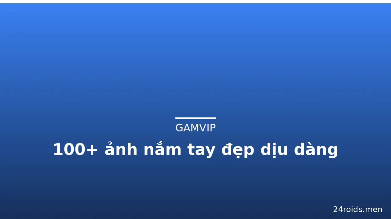 100+ ảnh nắm tay đẹp dịu dàng · ảnh 3