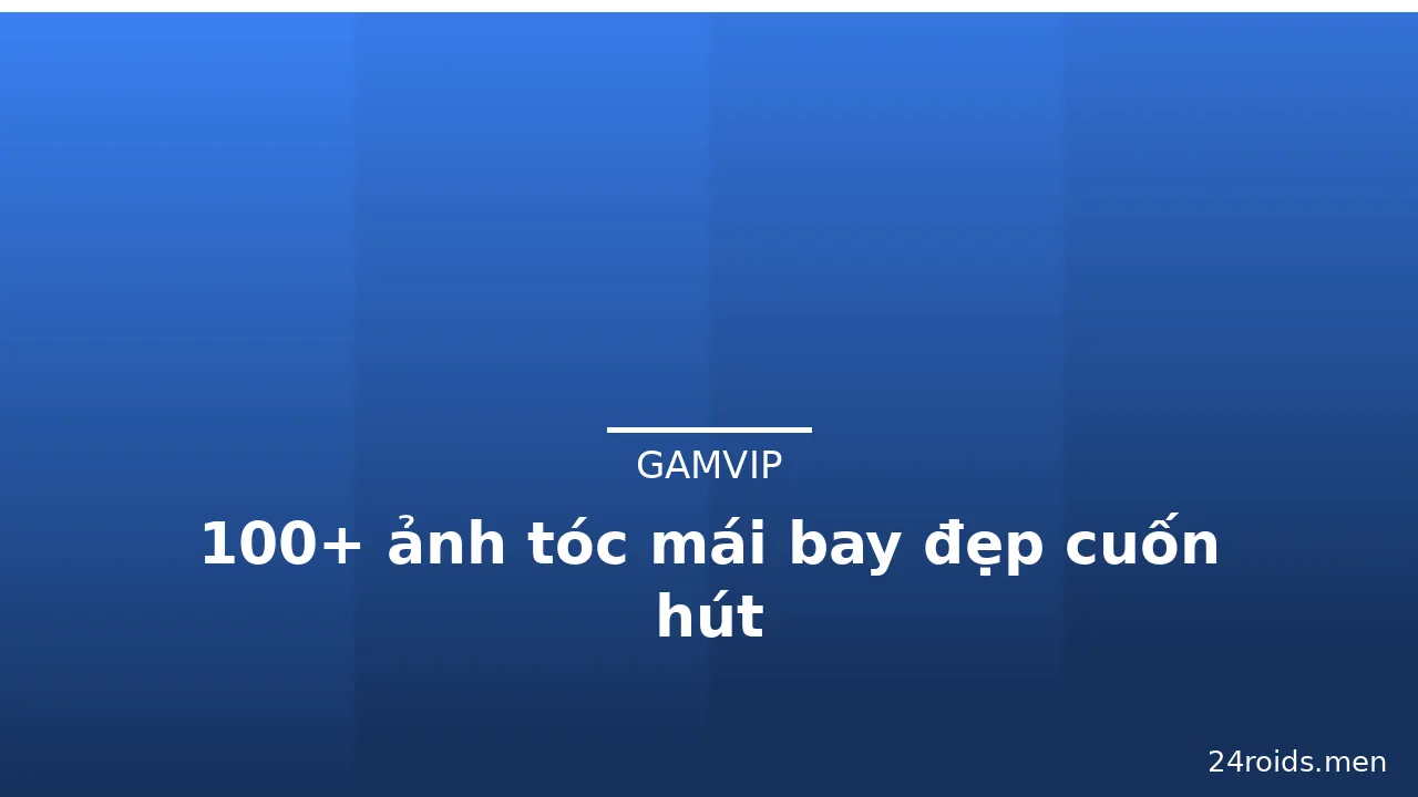 100+ ảnh tóc mái bay đẹp cuốn hút