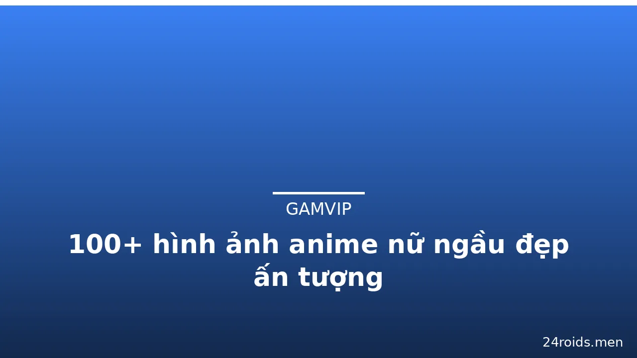 100+ hình ảnh anime nữ ngầu đẹp ấn tượng · ảnh 1