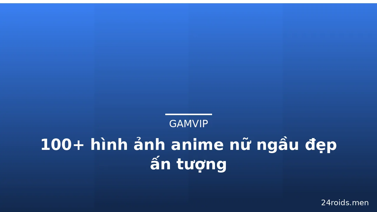 100+ hình ảnh anime nữ ngầu đẹp ấn tượng · ảnh 2
