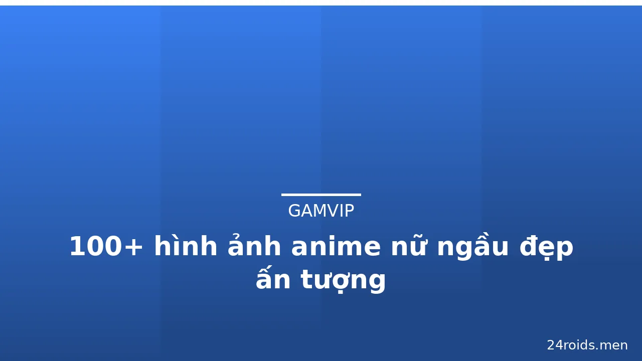 100+ hình ảnh anime nữ ngầu đẹp ấn tượng · ảnh 3