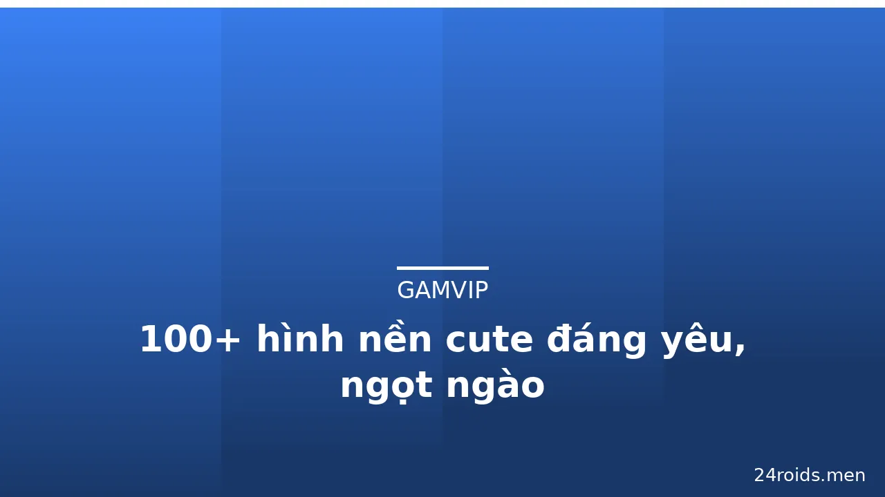 100+ hình nền cute đáng yêu, ngọt ngào · ảnh 3