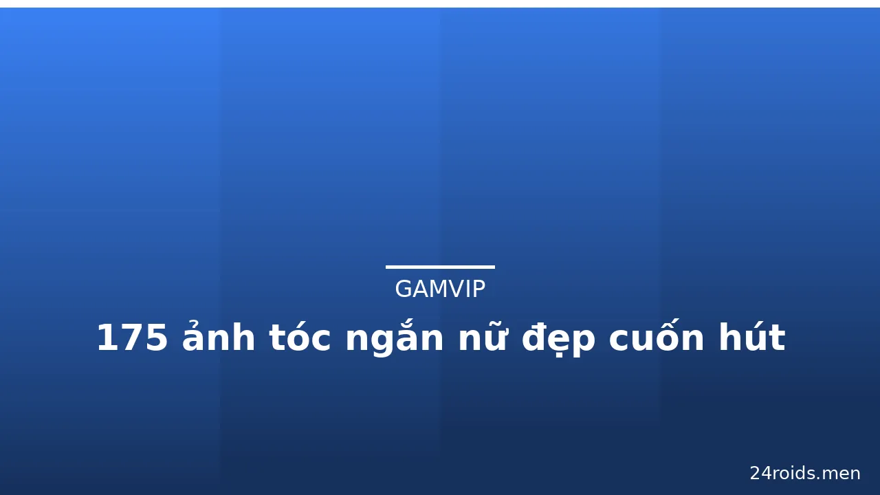 175 ảnh tóc ngắn nữ đẹp cuốn hút · ảnh 2