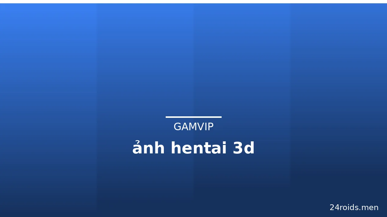 ảnh hentai 3d · ảnh 3