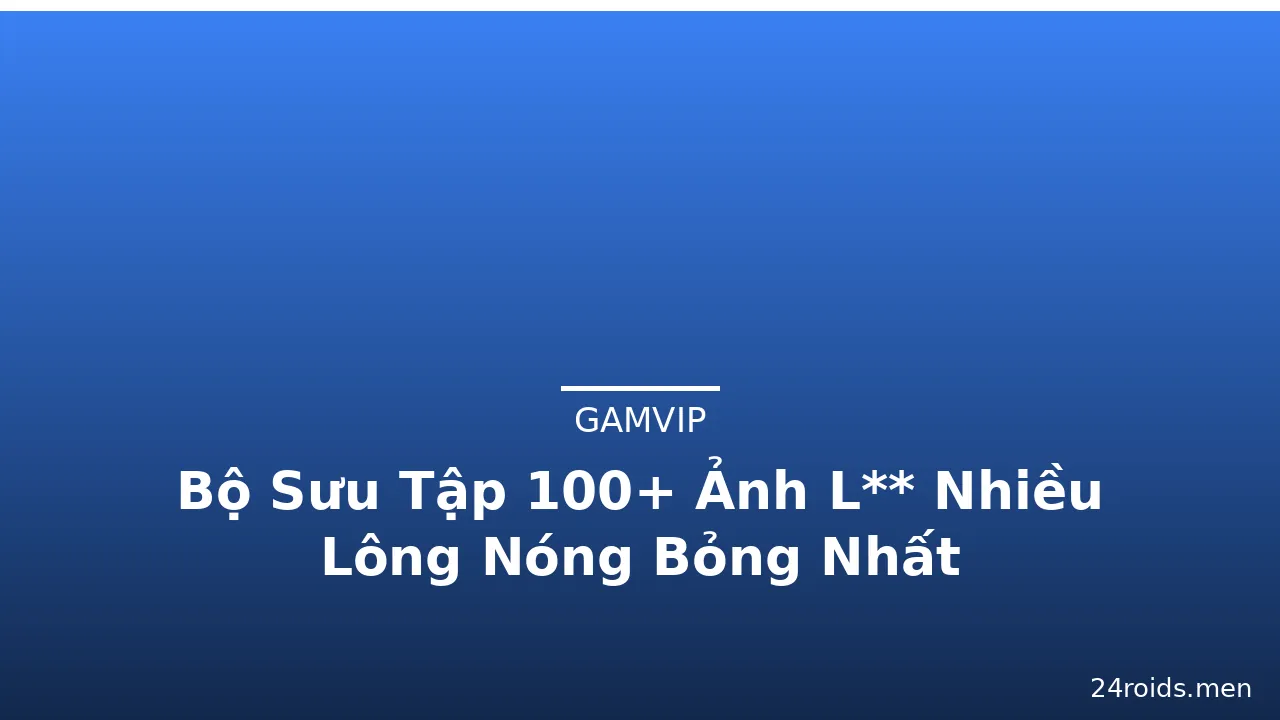 Bộ Sưu Tập 100+ Ảnh L** Nhiều Lông Nóng Bỏng Nhất · ảnh 1