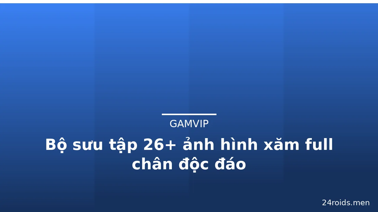 Bộ sưu tập 26+ ảnh hình xăm full chân độc đáo