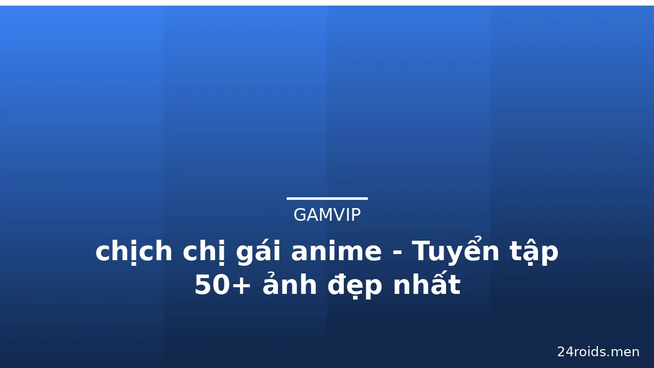 chịch chị gái anime - Tuyển tập 50+ ảnh đẹp nhất · ảnh 2