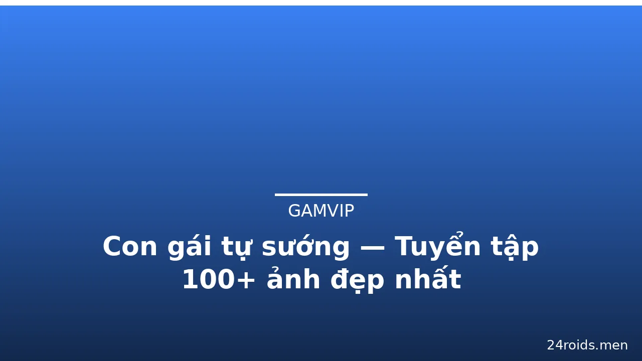 Con gái tự sướng — Tuyển tập 100+ ảnh đẹp nhất · ảnh 2