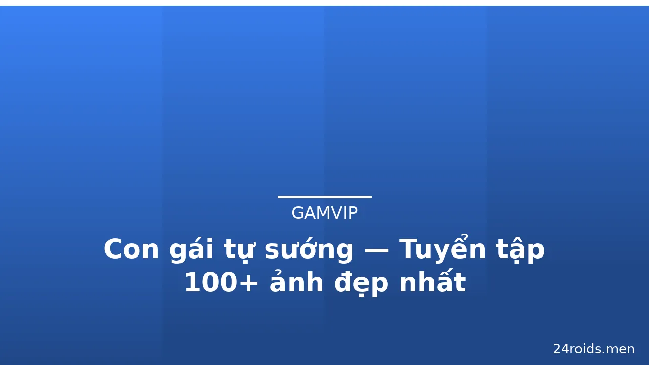 Con gái tự sướng — Tuyển tập 100+ ảnh đẹp nhất · ảnh 3
