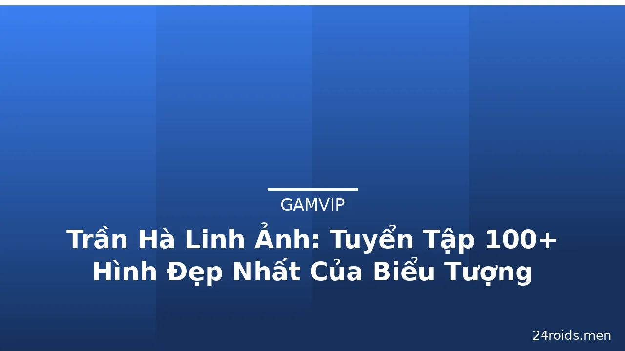 Trần Hà Linh Ảnh: Tuyển Tập 100+ Hình Đẹp Nhất Của Biểu Tượng Thời Trang · ảnh 2