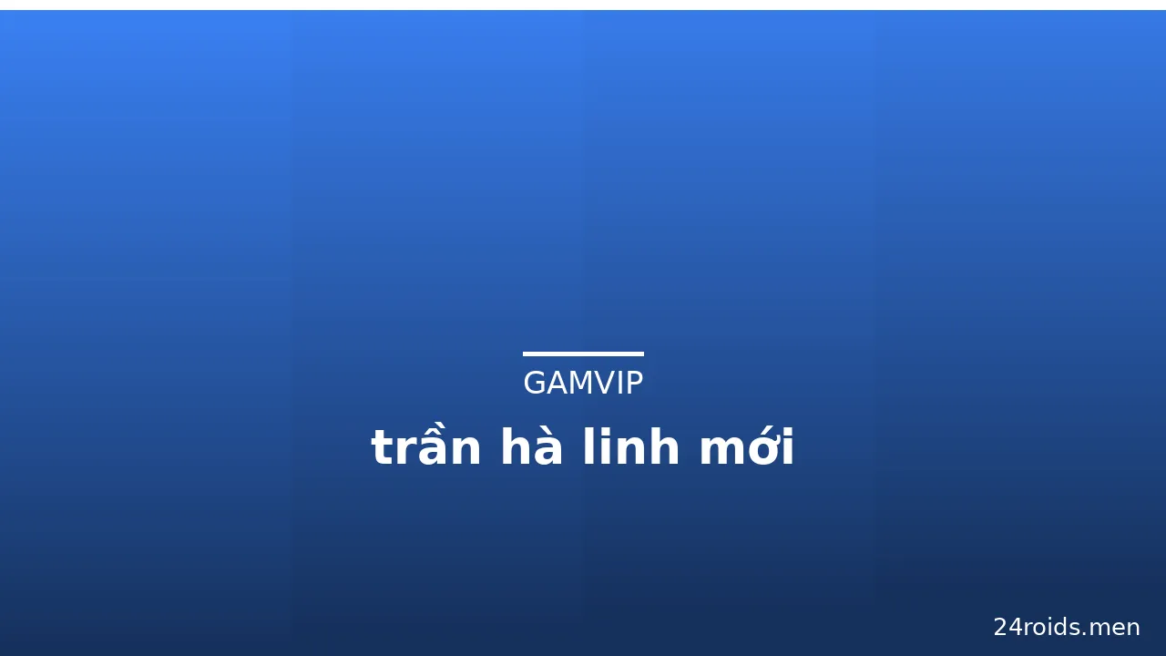 trần hà linh mới · ảnh 1