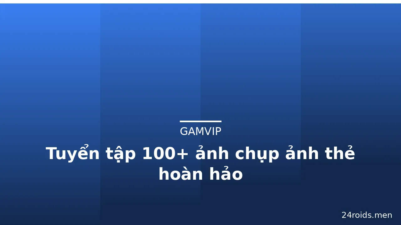 Tuyển tập 100+ ảnh chụp ảnh thẻ hoàn hảo · ảnh 1