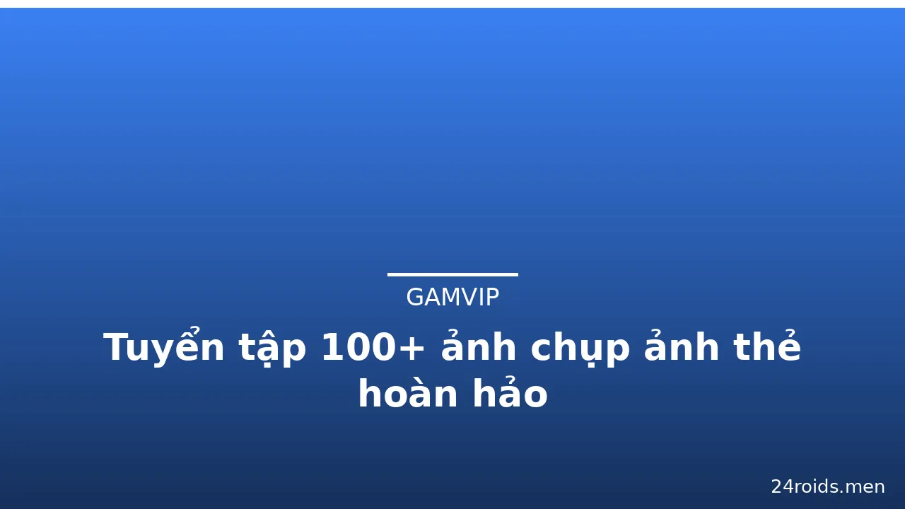 Tuyển tập 100+ ảnh chụp ảnh thẻ hoàn hảo · ảnh 3