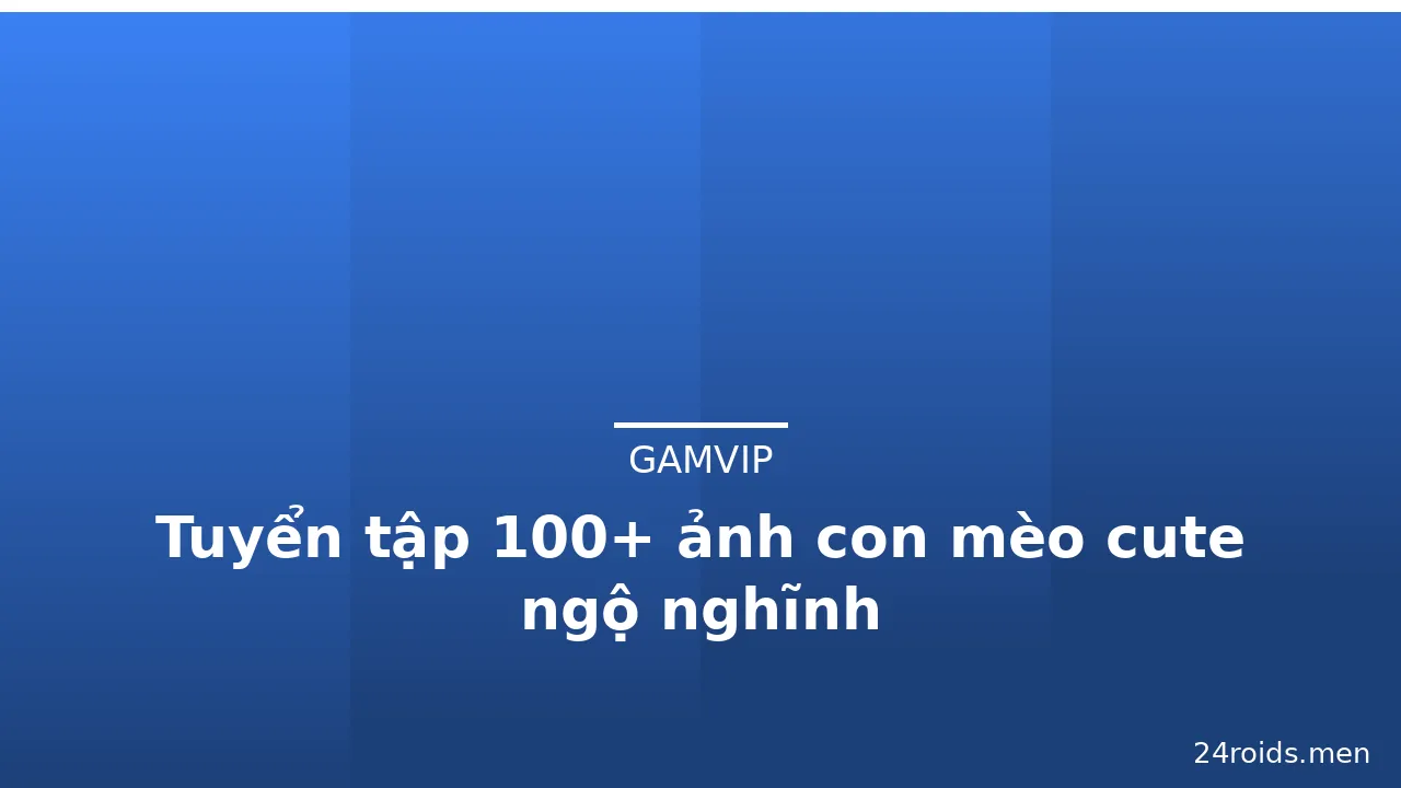 Tuyển tập 100+ ảnh con mèo cute ngộ nghĩnh · ảnh 1