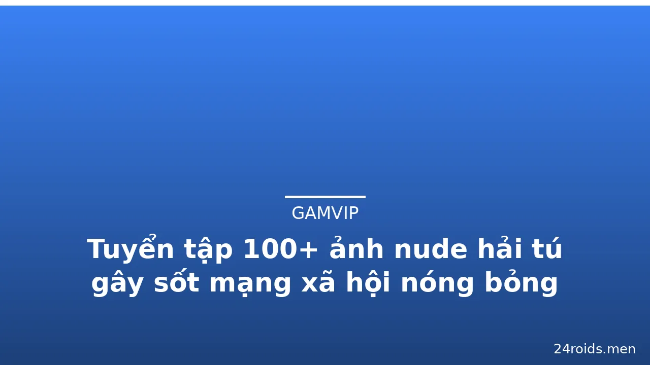Tuyển tập 100+ ảnh nude hải tú gây sốt mạng xã hội nóng bỏng · ảnh 2