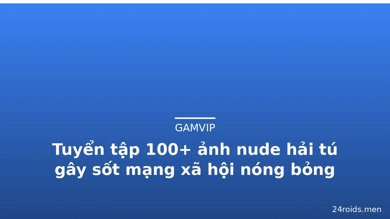 Tuyển tập 100+ ảnh nude hải tú gây sốt mạng xã hội nóng bỏng · ảnh 3